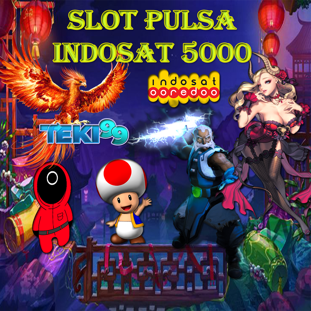 Teki99 ✨ Slot Deposit Pulsa Indosat dan Tri 5000 yang Terbukti Aman Buat Dimainkan